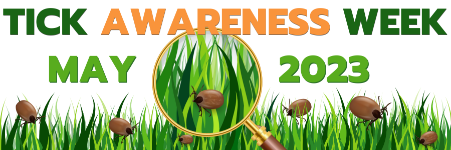 Tick Awareness Week 2023